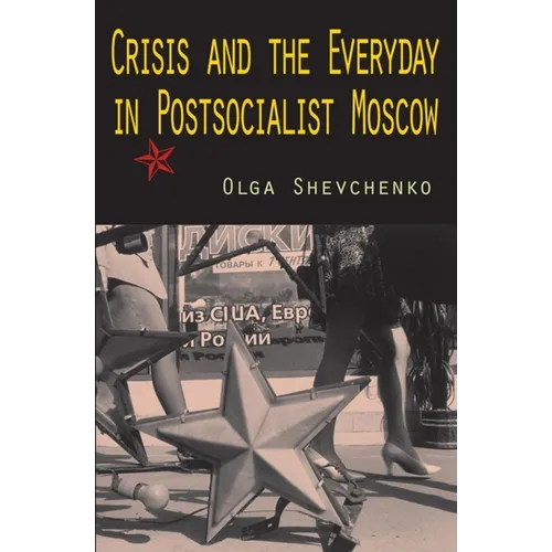 Crisis and the Everyday in Postsocialist Moscow - Paperback