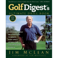 Golf Digest's Ultimate Drill Book: Over 120 Drills that Are Guaranteed to Improve Every Aspect of Your Game and Low - Paperback
