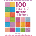 100 Essential Knitting Stitches - Paperback