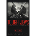 Tough Jews: Fathers, Sons, and Gangster Dreams - Paperback