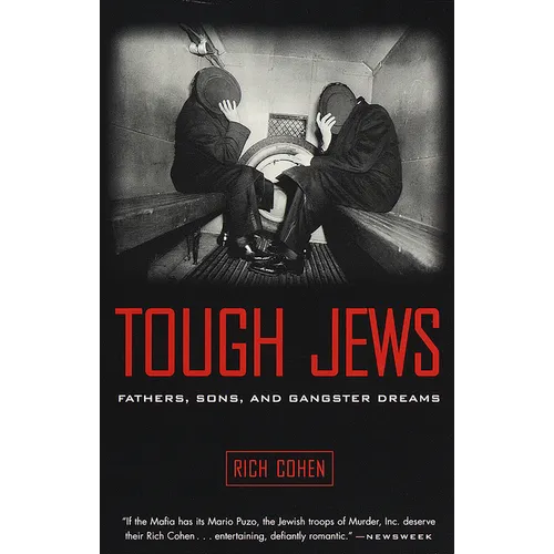 Tough Jews: Fathers, Sons, and Gangster Dreams - Paperback