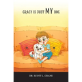 Gracy Is Just My Dog - Paperback