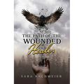 The Path of a Wounded Healer: Liberation Is for the Asking - Paperback