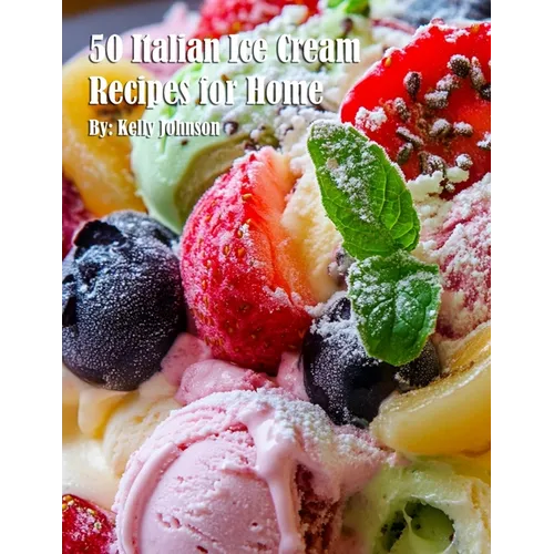 50 Italian Ice Cream Recipes for Home - Paperback