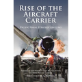 Rise of the Aircraft Carrier: Pacific Naval Strategy 1941-1945 - Paperback