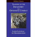 Training of the Infantry for Offensive Combat - Paperback