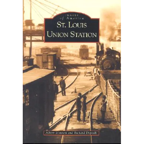 St. Louis Union Station - Paperback