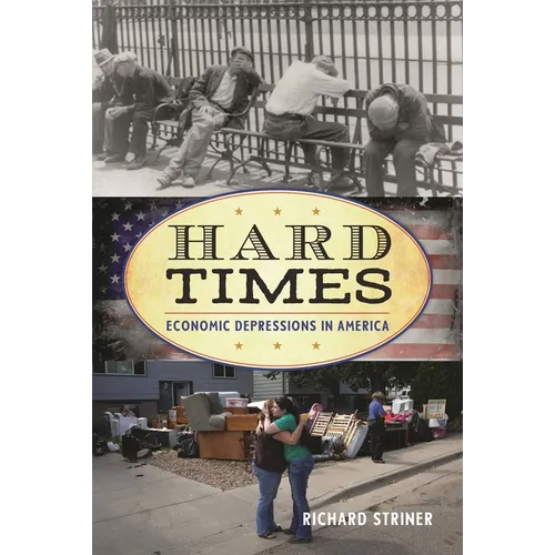 Hard Times: Economic Depressions in America - Paperback