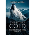 The Biting Cold: High School Bites Book 2 - Paperback