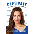 Captivate: The Science of Succeeding with People - Hardcover