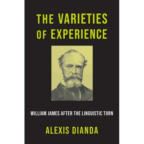 The Varieties of Experience: William James After the Linguistic Turn - Hardcover