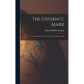 The Students' Marx: an Introduction to the Study of Karl Marx' Capital - Hardcover