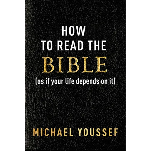 How to Read the Bible (as If Your Life Depends on It) - Paperback