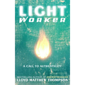 Lightworker: A Call to Authenticity - Paperback