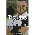 15 Consejos: A Guide for Latinx Students to Succeed in College - Paperback