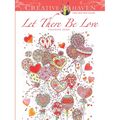 Creative Haven: Let There Be Love Coloring Book - Paperback