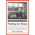 Waiting for Home: The Richard Prangley Story - Paperback