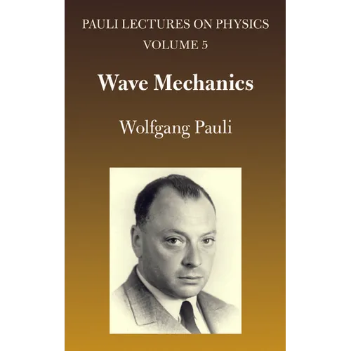 Wave Mechanics: Volume 5 of Pauli Lectures on Physics Volume 5 - Paperback
