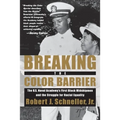 Breaking the Color Barrier: The U.S. Naval Academy's First Black Midshipmen and the Struggle for Racial Equality - Paperback