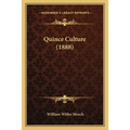 Quince Culture (1888) - Paperback