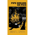 Pipe Dreams on Pico - Paperback