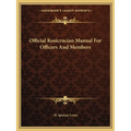 Official Rosicrucian Manual For Officers And Members - Paperback