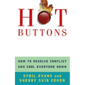 Hot Buttons: How to Resolve Conflict and Cool Everyone Down - Paperback