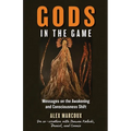 Gods in the Game: Messages on the Awakening and Consciousness Shift - Paperback