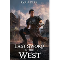 Last Sword in the West - Hardcover