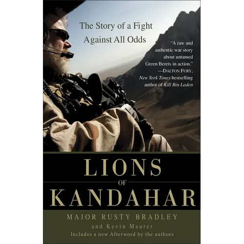 Lions of Kandahar: The Story of a Fight Against All Odds - Paperback