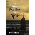 A Caribbean Poetics of Spirit - Paperback