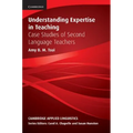 Understanding Expertise in Teaching: Case Studies of Second Language Teachers - Paperback