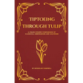 Tiptoeing Through Tulip: A Crash Course Comparison of Classical Arminianism and Calvinism - Paperback