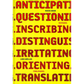 Ruedi Baur Integral: Anticipating, Questioning, Inscribing, Distinguishing, Irritating, Orienting, Translating - Hardcover