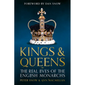 Kings & Queens: The Real Lives of the English Monarchs - Hardcover