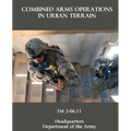 Combined Arms Operations in Urban Terrain: FM 3-06.11 - Paperback