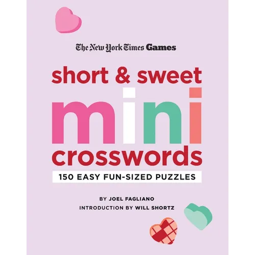 New York Times Games Short and Sweet Mini Crosswords: 150 Easy Fun-Sized Puzzles - Paperback