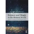 Science and Magic in the Modern World: Psychological Perspectives on Living with the Supernatural - Paperback
