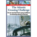 The Atlantic Crossing Challenge: On our own Keel from Sunny Caribbean to Wintering aboard in Norway - Paperback