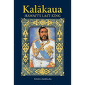 Kalakaua: Hawaii's Last King - Paperback