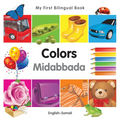My First Bilingual Book-Colors (English-Somali) - Board Book