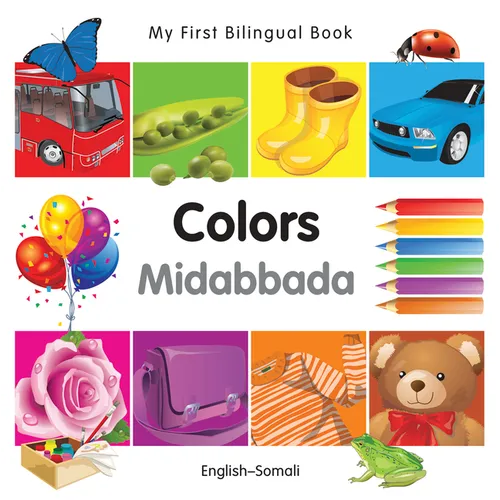 My First Bilingual Book-Colors (English-Somali) - Board Book