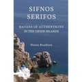 Sifnos - Serifos. Havens of authenticity in the Greek Islands - Paperback