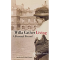 Willa Cather Living: A Personal Record - Paperback