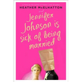 Jennifer Johnson Is Sick of Being Married - Paperback