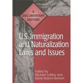 U.S. Immigration and Naturalization Laws and Issues: A Documentary History - Hardcover