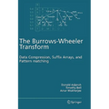 The Burrows-Wheeler Transform:: Data Compression, Suffix Arrays, and Pattern Matching - Hardcover