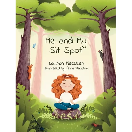 Me and My Sit Spot - Hardcover