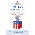 Voting for Ethics: A Guide for U.S. Voters Second Edition - Paperback