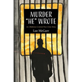 Murder "He" Wrote: An Oklahoma Centered True Crime Story - Paperback